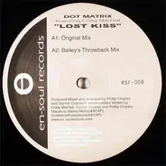 Dot Matrix - Lost Kiss