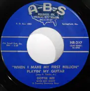 Dottie Bee With Roy Scott & Country Harmony Boys / Timmy Timlin With Roy Scott & Country Harmony Bo - "When I Make My First Million" Playin' My Guitar / Going Steady With A Memory