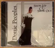 Dottie Peoples - Show Up & Show Out