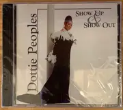 CD - Dottie Peoples - Show Up & Show Out
