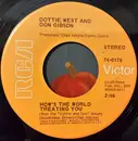 7inch Vinyl Single - Dottie West And Don Gibson - How's The World Treating You