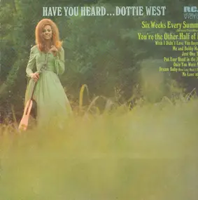 Dottie West - Have You Heard...