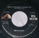 7inch Vinyl Single - Dottie West - Would You Hold It Against Me