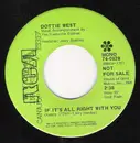 7inch Vinyl Single - Dottie West - If It's All Right With You