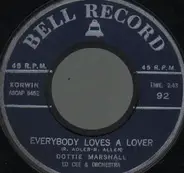 Dottie Marshall / Rick Corio And Joe Favale - Everybody Loves A Lover / Bird Dog
