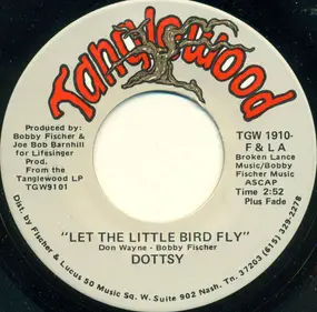 Dottsy - Let The Little Bird Fly / Love In My Baby's Eyes