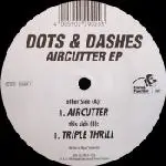 The Dots - Aircutter EP