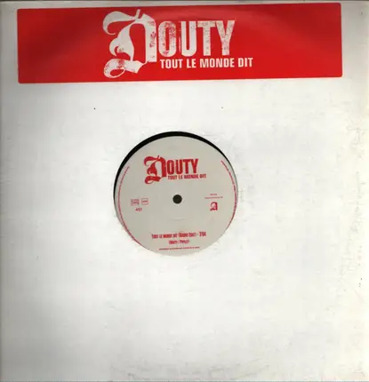 Douty - Tout Le Monde Dit