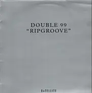 Double 99 - Ripgroove