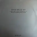 12inch Vinyl Single - Double 99 - Ripgroove - No Cover