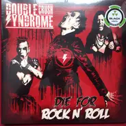 Double Crush Syndrome - Die For Rock N' Roll