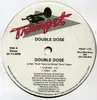 12'' - Double Dose - Double Dose