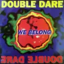 12inch Vinyl Single - Double Dare - We Belong