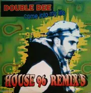 Double Dee - Come Into My Life (House 96 Remix's)