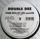 12inch Vinyl Single - Double Dee - Come Into My Life Remix96