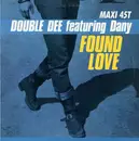 12inch Vinyl Single - Double Dee Featuring Dany - Found Love
