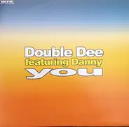 Double Dee Featuring Dany - You