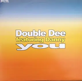 Double Dee Featuring Dany - You