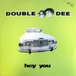 Double Dee - Hey You
