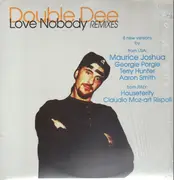 12inch Vinyl Single - Double Dee - Love Nobody USA Mixes