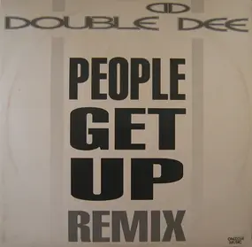 Double Dee - People Get Up (Remix)