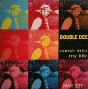 Double Dee - Come Into My Life