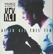Double Key - After All This Time