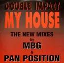 12inch Vinyl Single - Double Impact - My House (The New Mixes)