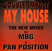 Double Impact - My House (The New Mixes)