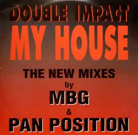 Double Impact - My House (The New Mixes)
