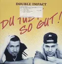 12'' - Double Impact - Du Tust So Gut
