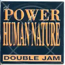 7inch Vinyl Single - Double Jam - The Power Of Human Nature