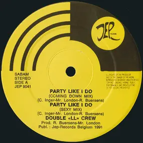 Double "LL" Crew - Party Like I Do