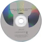 CD - Double Muffled Dolphin - Who's On Third