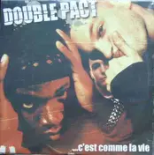 Double Pact - ...C'Est Comme La Vie