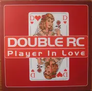12'' - Double RC - Player In Love