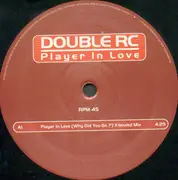 12inch Vinyl Single - Double RC - Player In Love