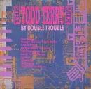 12inch Vinyl Single - Double Trouble - The Todd Terry Megamix