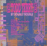 Double Trouble - The Todd Terry Megamix