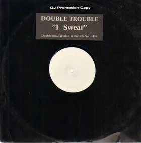 Double Trouble - I Swear