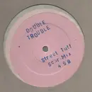 12inch Vinyl Single - Double Trouble & Rebel MC - Street Tuff - Promo White Label