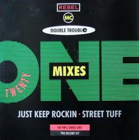 Double Trouble - Just Keep Rockin' / Street Tuff (21 Mixes)