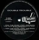 12inch Vinyl Single - Double Trouble - Feel The Music (Feel The Bass)