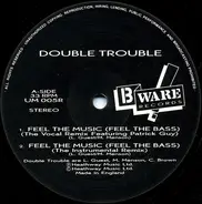 Double Trouble - Feel The Music (Feel The Bass)