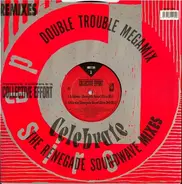 Double Trouble's Collective Effort - Celebrate (The Renegade Soundwave Mixes) / The Double Trouble Mega Mix