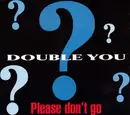 12inch Vinyl Single - Double You - Please Don't Go
