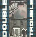12inch Vinyl Single - Double Trouble - Love Don't Live Here Anymore