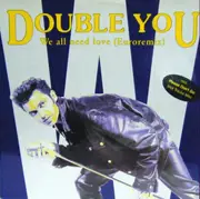 12'' - Double You - We All Need Love (Remixes)