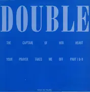 12inch Vinyl Single - Double - The Captain Of Her Heart / Your Prayer Takes Me Off Part I & II