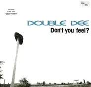 Double Dee - Don't You Feel